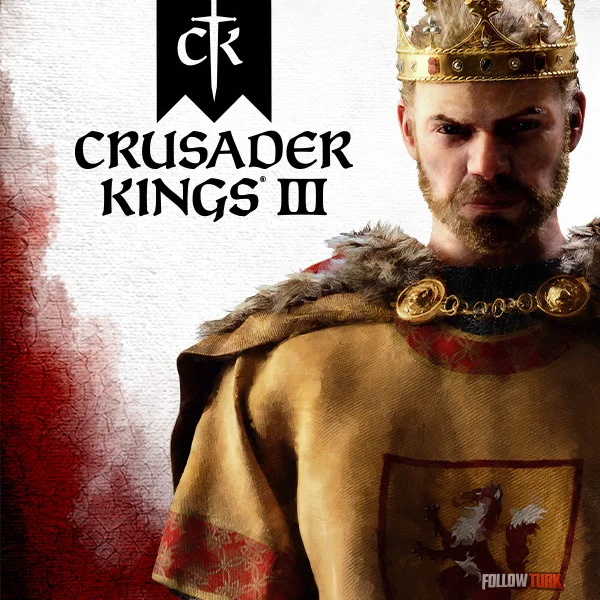 Crusader Kings III - FollowTurk