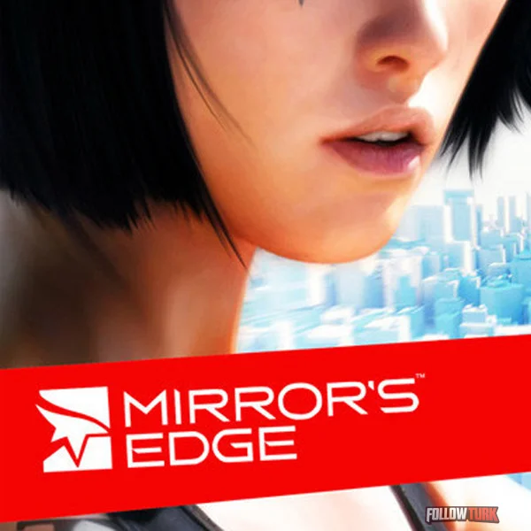 Mirror's Edge - FollowTurk