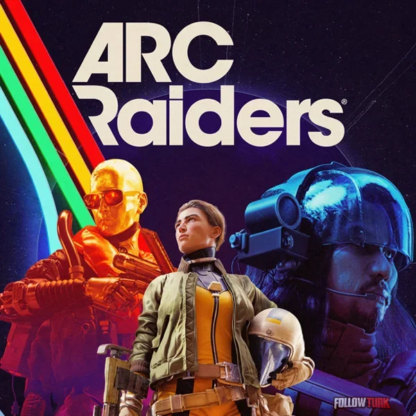 ARC Raiders - FollowTurk