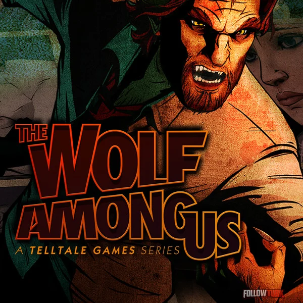 The Wolf Among Us - FollowTurk