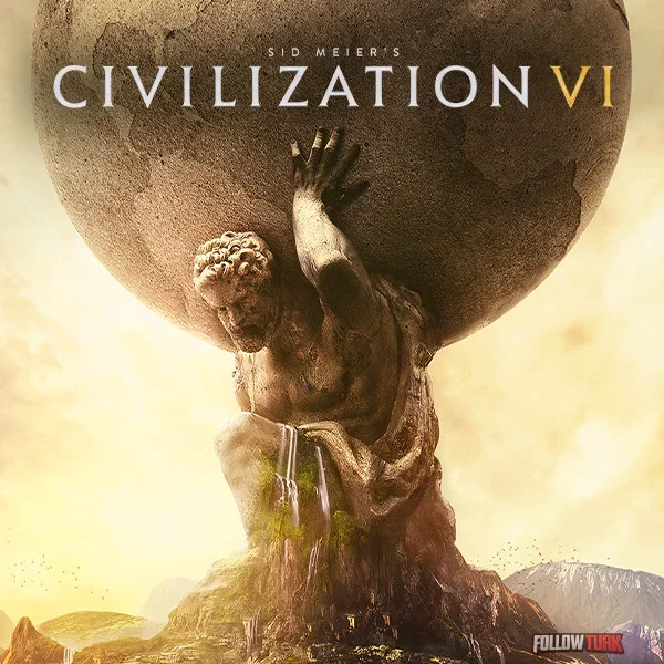 Sid Meier's Civilization VI - FollowTurk