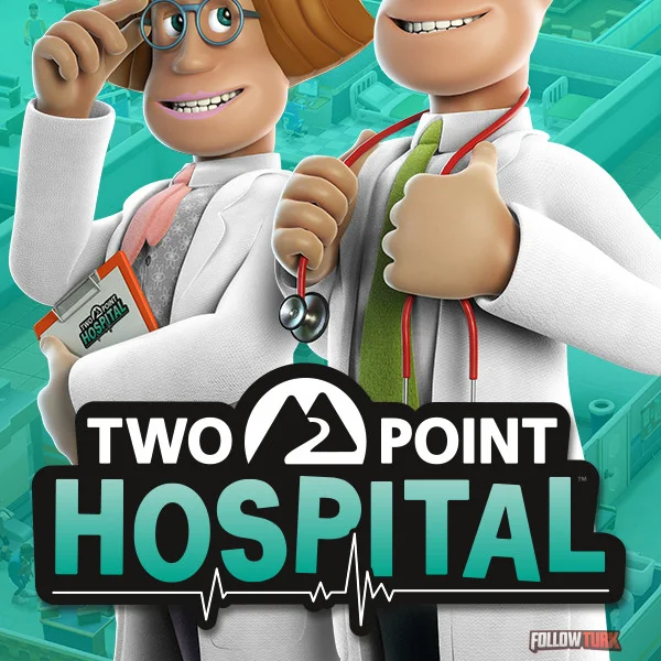 Two Point Hospital - FollowTurk