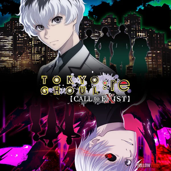 TOKYO GHOUL：re [CALL to EXIST] - FollowTurk