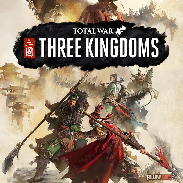Total War: THREE KINGDOMS - FollowTurk